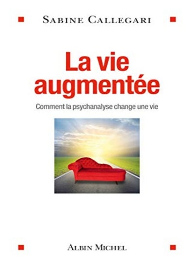 Buy La vie augmentée - Comment la psychanalyse change une vie in UAE