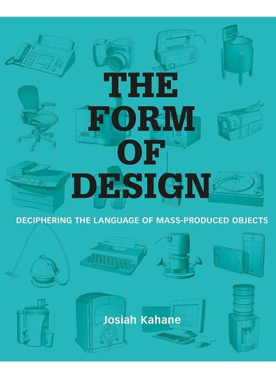 اشتري The Form of Design: Deciphering the Language of Mass Produced Objects في الامارات