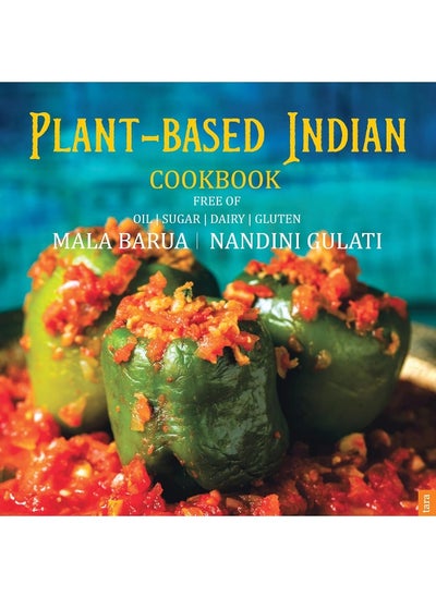 Buy Plant-Based Indian Cookbook free of Oil Sugar, Dairy, Gluten in UAE