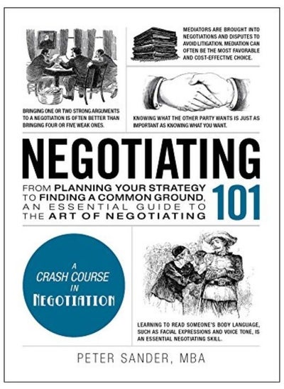 Buy Negotiating 101: From Planning Your Strategy to Finding a Common Ground, an Essential Guide to the Art of Negotiating in Egypt