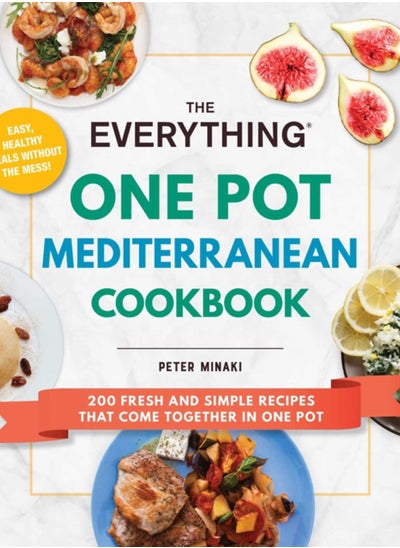 اشتري The Everything One Pot Mediterranean Cookbook : 200 Fresh and Simple Recipes That Come Together in One Pot في السعودية