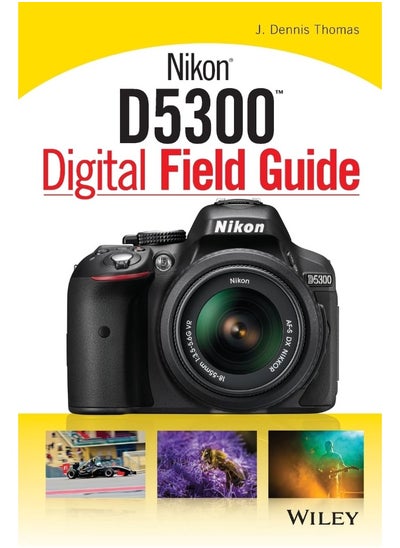 اشتري WILEY Nikon D5300 Digital Field Guide في الامارات