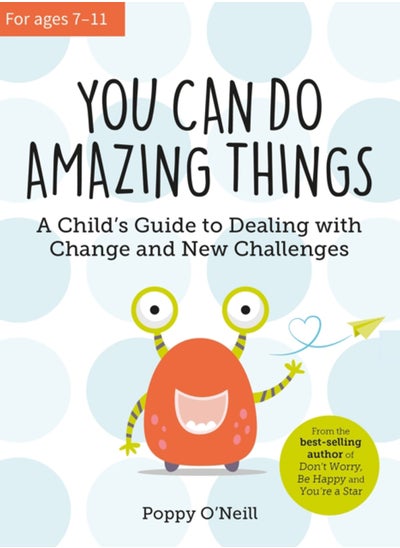 اشتري You Can Do Amazing Things : A Child's Guide to Dealing with Change and New Challenges في السعودية