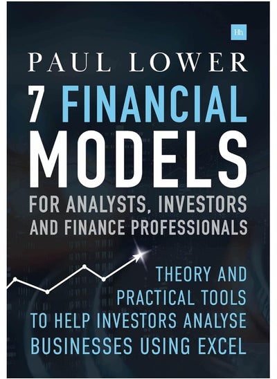 Buy 7 Financial Models for Analysts, Investors and Finance Professionals: Theory and practical tools to help investors analyse businesses using Excel in UAE