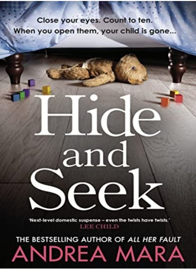 اشتري Hide And Seek The Unmissable New Crime Thriller From The Top Ten Sunday Times Bestselling Author Of by Mara, Andrea Hardcover في الامارات