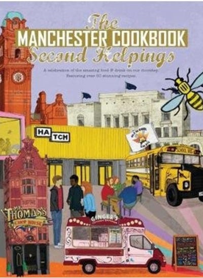 Buy The Manchester Cook Book: Second Helpings : A celebration of the amazing food and drink on our doorstep. in UAE