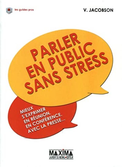 Buy Parler en public sans stress : Mieux s'exprimer en réunion, en conférence, avec la presse... in UAE