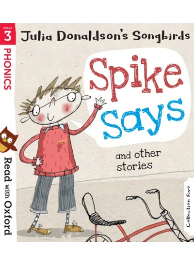 Buy Read with Oxford: Stage 3: Julia Donaldson's Songbirds: Spike Says and Other Stories in UAE