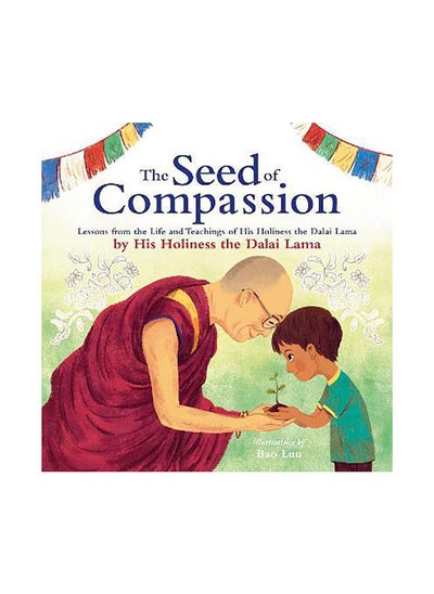 اشتري The Seed of Compassion: Lessons from the Life and Teachings of His Holiness the Dalai Lama في الامارات