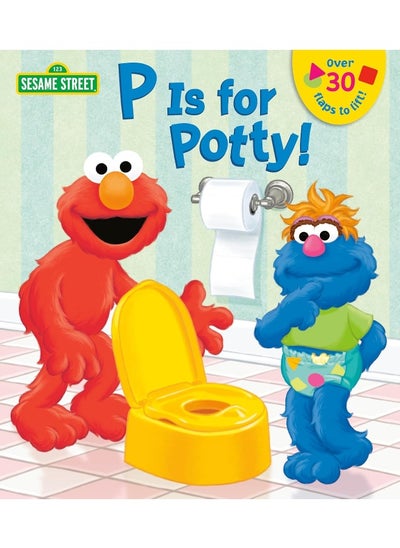 اشتري P is for Potty! (Sesame Street) (Lift-the-Flap) في الامارات