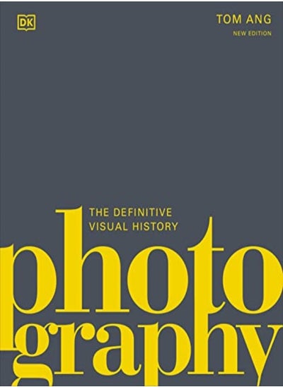 اشتري Photography: The Definitive Visual History في الامارات