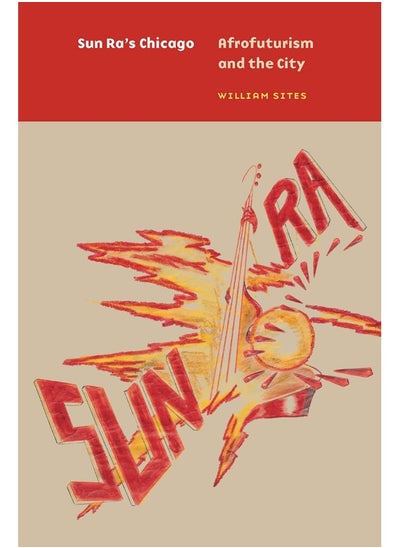 Buy Sun Ra's Chicago: Afrofuturism and the City in UAE