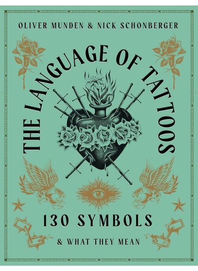 Buy The Language of Tattoos: 130 Symbols and What They Mean in UAE