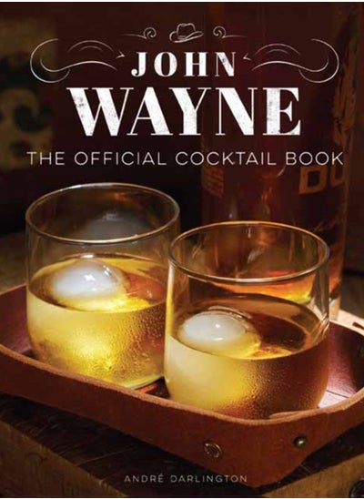 اشتري John Wayne: The Official Cocktail Book في الامارات