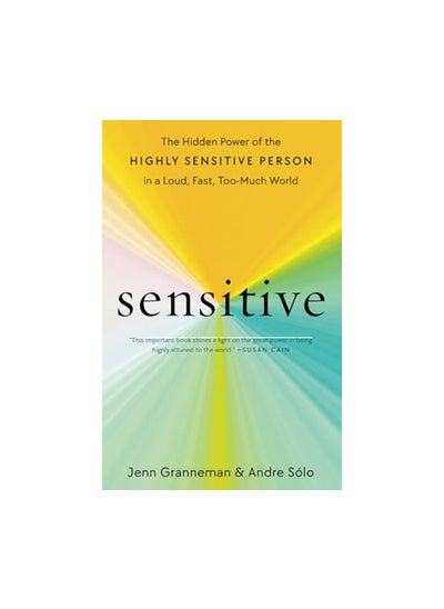 Buy Sensitive The Hidden Power of the Highly Sensitive Person in a Loud Fast TooMuch World in UAE