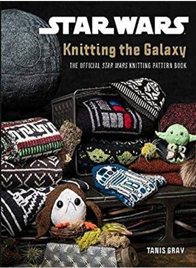 اشتري Star Wars: Knitting the Galaxy: The official Star Wars knitting pattern book في الامارات