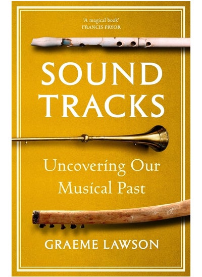 اشتري Sound Tracks: Uncovering Our Musical Past في الامارات