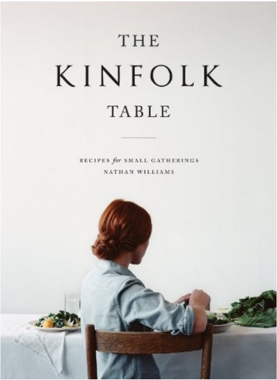 اشتري The Kinfolk Table: Recipes for Small Gatherings في الامارات