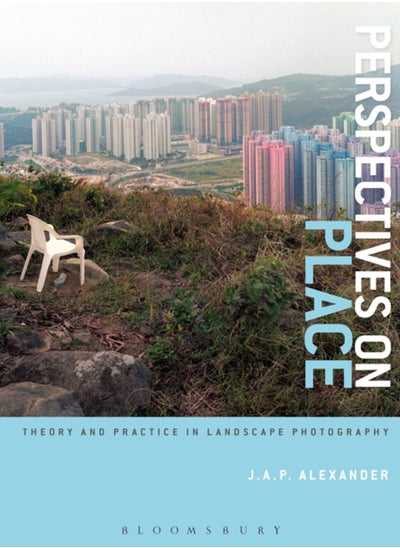 Buy Perspectives on Place : Theory and Practice in Landscape Photography in Saudi Arabia