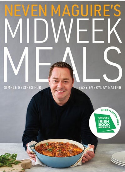 Buy Neven Maguire's Midweek Meals : Simple recipes for easy everyday eating in UAE