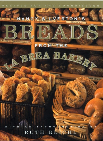 Buy Nancy Silverton's Breads from the La Brea Bakery : Recipes for the Connoisseur: A Cookbook in UAE