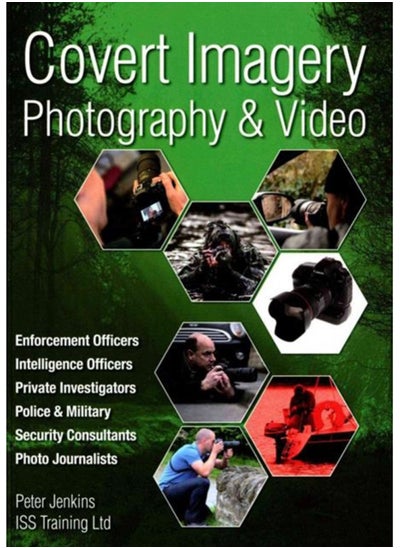 اشتري Covert Imagery & Photography : The Investigators and Enforcement Officers Guide to Covert Digital Photography في السعودية