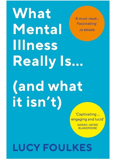 اشتري What Mental Illness Really Is… (and what it isn’t) في الامارات