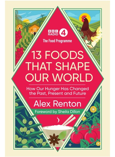 اشتري The Food Programme: 13 Foods that Shape Our World : How Our Hunger has Changed the Past, Present and Future في السعودية