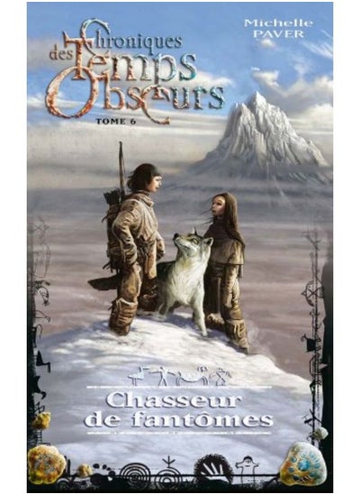 Buy Chroniques des Temps Obscurs, Tome 6 : Chasseur de fantômes in UAE