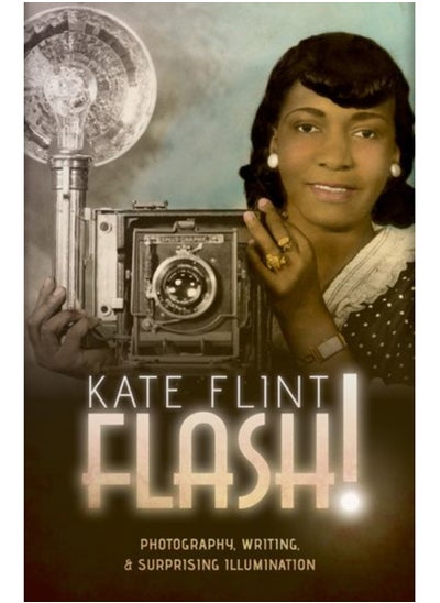 Buy Flash! : Photography, Writing, and Surprising Illumination in UAE