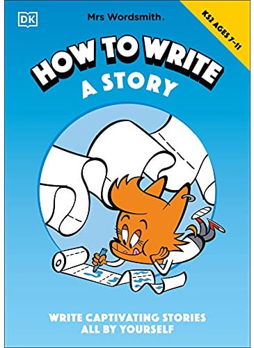 Buy Mrs Wordsmith How To Write A Story Ages 711 Key Stage 2 Write Captivating Stories All By Yourse By Mrs Wordsmith Paperback in UAE