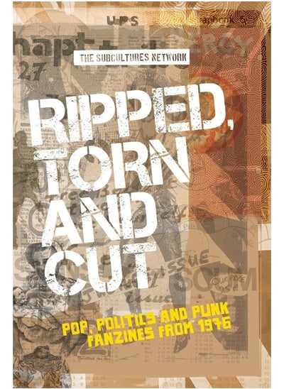 Buy Ripped, Torn and Cut: Pop, Politics and Punk Fanzines from 1976 in UAE