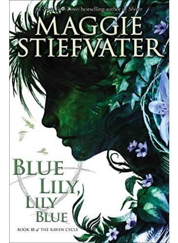 Buy The Raven Cycle #3 Blue Lily Lily Blue By Stiefvater, Maggie Paperback in UAE