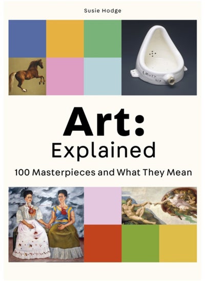 اشتري Art: Explained : 100 Masterpieces and What They Mean في السعودية