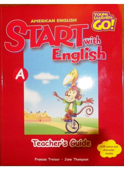 Buy Start With English, American English Book A, Teacher's Guide (Young Learners Go!) in UAE