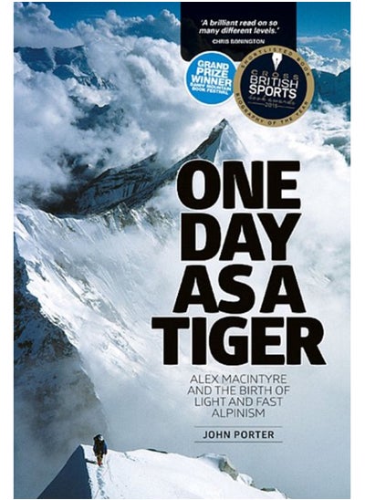 Buy One Day as a Tiger : Alex Macintyre and the Birth of Light and Fast Alpinism in UAE