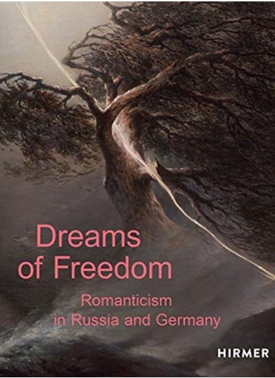 Buy Dreams of Freedom : Romanticism in Germany and Russia in Saudi Arabia