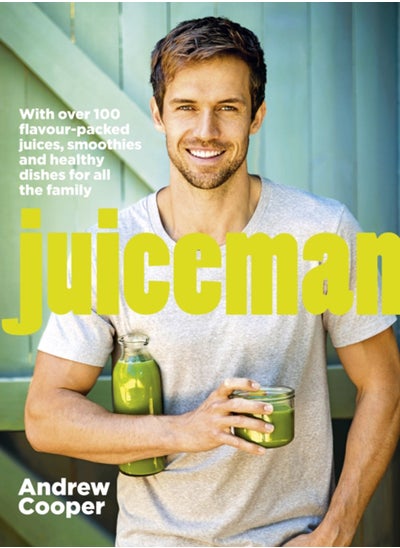 اشتري Juiceman : Over 100 healthy juice and smoothie recipes for all the family في السعودية