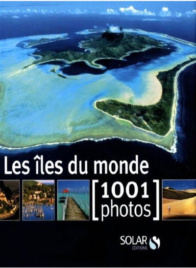 اشتري Les îles en 1001 photos في الامارات