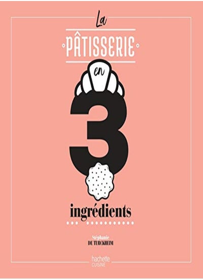 اشتري La Patisserie en 3 Ingredients في الامارات