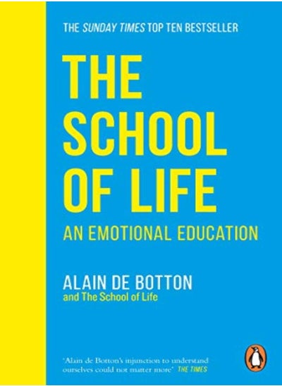 اشتري The School Of Life An Emotional Education by de Botton Alain Paperback في الامارات