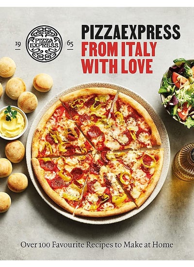 اشتري PizzaExpress From Italy With Love: 100 Favourite Recipes to Make at Home في الامارات