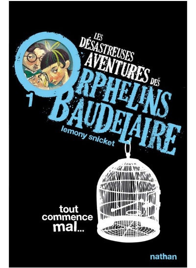 اشتري Les desastreuses aventures des Orphelins Baudelaire: Tout commence mal في الامارات