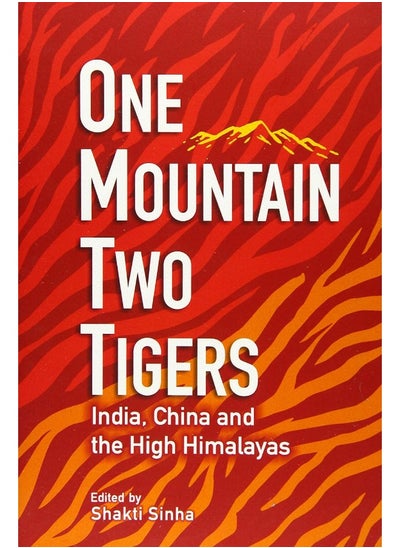 Buy One Mountain Two Tigers: India, China and the Himalayas in UAE