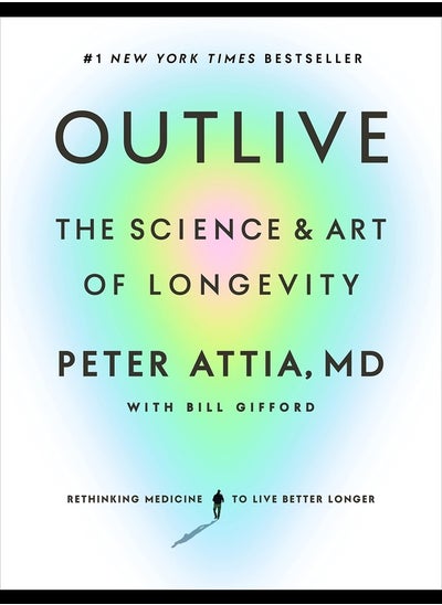 Buy Outlive The Science and Art of Longevity in UAE