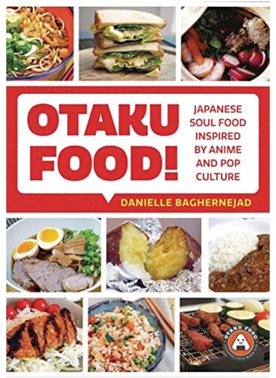 اشتري Otaku Food!: Japanese Soul Food Inspired by Anime and Pop Culture في الامارات