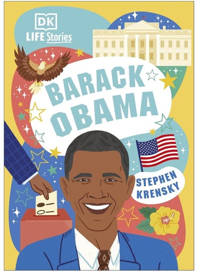 Buy DK Life Stories Barack Obama: Amazing People Who Have Shaped Our World in UAE