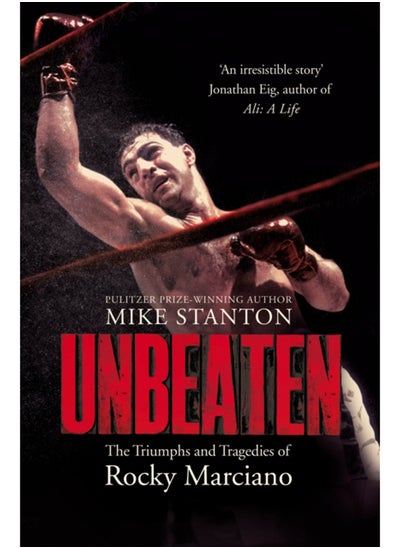 Buy Unbeaten : The Triumphs and Tragedies of Rocky Marciano in Saudi Arabia