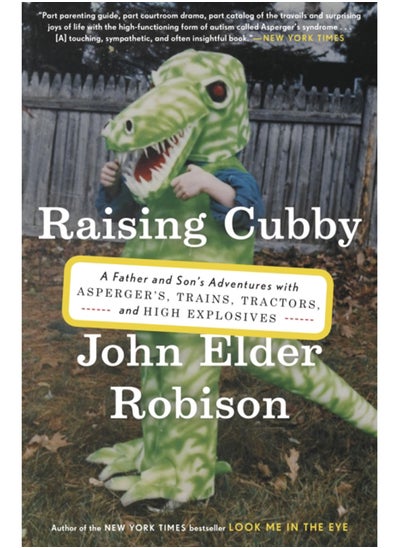 اشتري Raising Cubby : A Father and Son's Adventures with Asperger's, Trains, Tractors, and High Explosives في السعودية