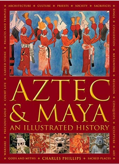 اشتري Aztec and Maya: An Illustrated History: The definitive chronicle of the ancient peoples of Central في الامارات